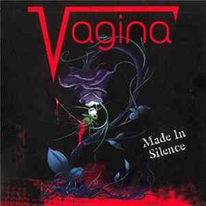 FLAC Vagina - Made In Silence