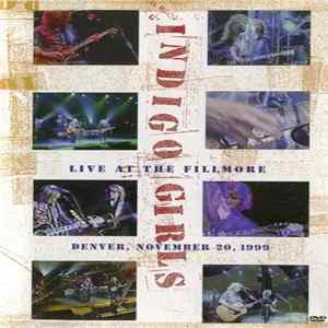 FLAC Indigo Girls - Live At The Fillmore, Denver, November 20, 1999