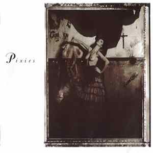 FLAC Pixies - Surfer Rosa & Come On Pilgrim