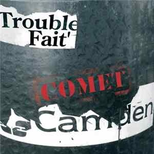 FLAC Trouble Fait' - Comet Camden