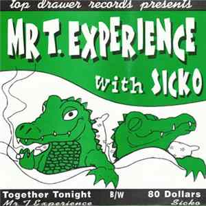 FLAC Mr T. Experience With Sicko - Together Tonight / 80 Dollars