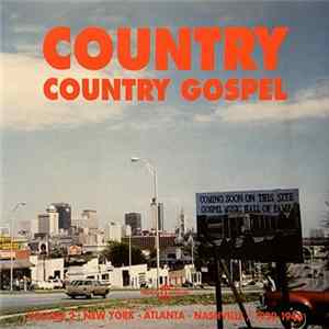 FLAC Various - Country Gospel (Volume 2: New York - Atlanta - Nashville / 1929-1946)