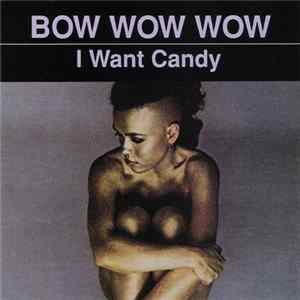 FLAC Bow Wow Wow - I Want Candy