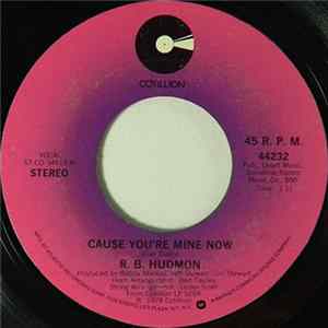FLAC R.B. Hudmon - Cause You're Mine Now