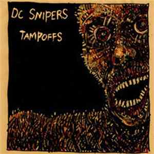 FLAC DC Snipers / Tampoffs - DC Snipers / Tampoffs