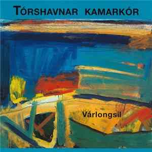 FLAC Tórshavnar Kamarkór - Várlongsil