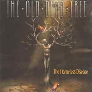 FLAC The Old Dead Tree - The Nameless Disease