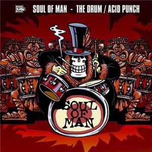 FLAC Soul Of Man - The Drum / Acid Punch / Overdrive