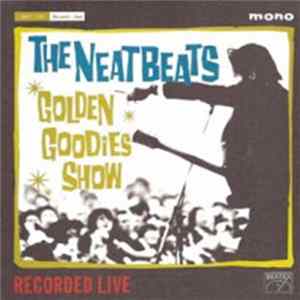 FLAC The Neatbeats - Golden Goodies Show