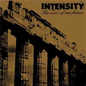 FLAC Intensity - The Ruins Of Our Future