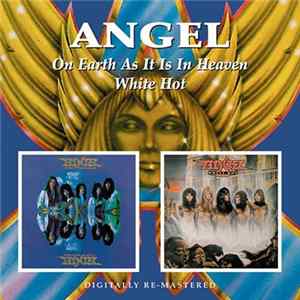 FLAC Angel - On Earth As It Is In Heaven/White Hot