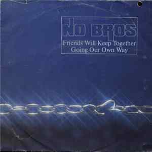 FLAC No Bros - Friends Will Keep Together