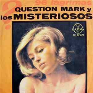 FLAC Question Mark Y Los Misteriosos - 96 Lágrimas