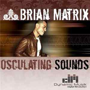 FLAC Brian Matrix - Osculating Sounds