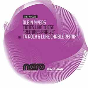 FLAC Albin Myers - Times Like These - Remixes Part 2