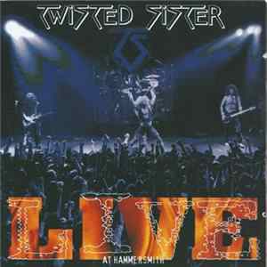 FLAC Twisted Sister - Live At Hammersmith