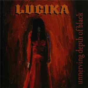 FLAC Lucika - Unnerving Depth Of Black