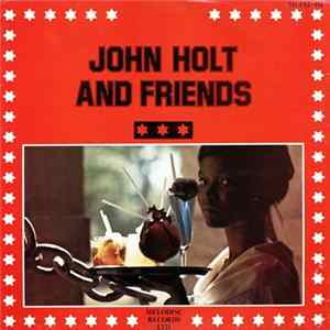 FLAC John Holt - John Holt And Friends