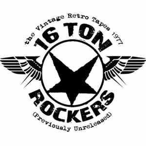 FLAC 16 Ton Rockers - The Vintage Retro Tapes 1977 (Previously Unreleased)