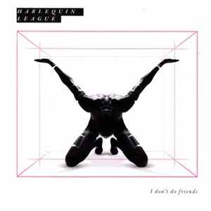 FLAC Harlequin League - I Don't Do Friends