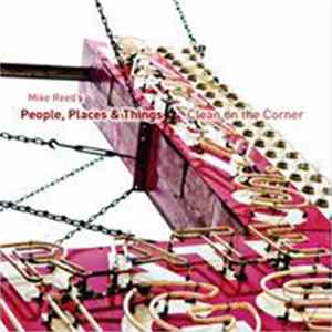 FLAC Mike Reed's People, Places & Things - Clean On The Corner