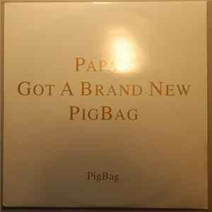 FLAC Pigbag - Papa's Got A Brand New Pigbag
