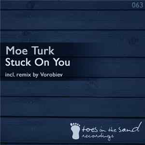 FLAC Moe Turk - Stuck On You