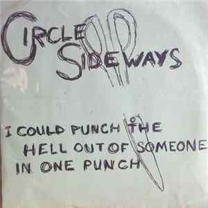 FLAC Circle Sideways - I Could Punch The Hell Out Of Someone In One Punch