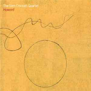 FLAC Sam Crockatt Quartet - Howeird