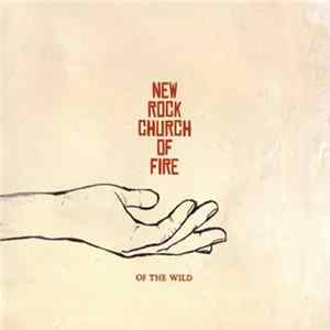 FLAC New Rock Church Of Fire - Of The Wild