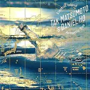 FLAC Tak Matsumoto & Daniel Ho - Electric Island, Acoustic Sea