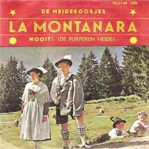 FLAC De Heideroosjes - La Montanara / Nooit (De Purperen Heide)