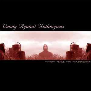 FLAC Vanity Against Nothingness - Vanity Against Nothingness