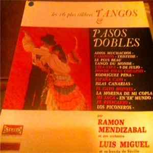 FLAC Ramon Mendizabal Et Son Orchestre, Luis Miguel Et Sa Banda De Séville - Les 16 Plus Célèbres Tangos & Pasos Dobles