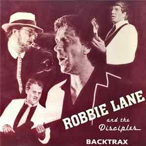 FLAC Robbie Lane And The Disciples - Backtrax