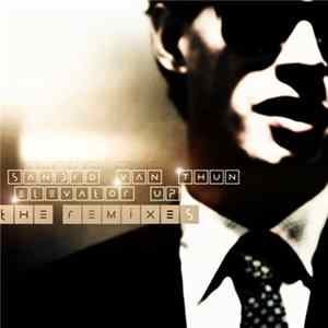 FLAC Sandro Van Thun - Elevator Up (The Remixes)