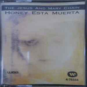 FLAC The Jesus And Mary Chain - Honey Esta Muerta