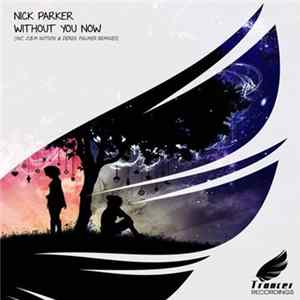 FLAC Nick Parker - Without You Now