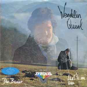 FLAC Wendelin Quirrl - Der Bauer / Laß'ts Mi Aus