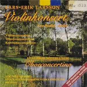 FLAC Lars-Erik Larsson, Lille Bror Söderlundh, Leo Berlin, Stockholms Filharmoniska Orkester, Stig Westerberg - Larsson: Violinkonsert / Violinconcertino / Tromboneconcertino / Kontrabasconcertino, Söderlundh: Oboeconcertino