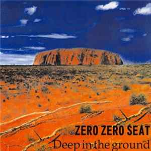 FLAC Zero Zero Seat - Deep In The Ground