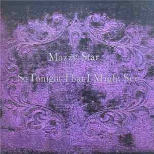 FLAC Mazzy Star - So Tonight That I Might See