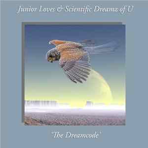 FLAC Junior Loves, Scientific Dreamz Of U - The Dreamcode