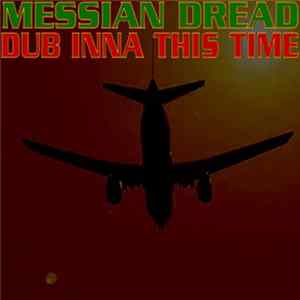 FLAC Messian Dread - Dub Inna This Time