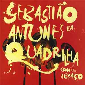 FLAC Sebastião Antunes & Quadrilha - Com Um Abraço