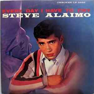 FLAC Steve Alaimo - Every Day I Have To Cry