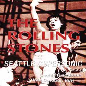 FLAC The Rolling Stones - Seattle Supersonic