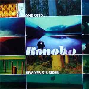 FLAC Bonobo - One Offs... Remixes & B Sides