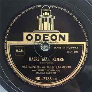 FLAC Åse Wentzel og Thor Raymond med Robert Normanns Hawaii Kvintett - Haere Mai, Kjære / Gyldne Palmekroner