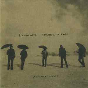 FLAC Longwave - There's A Fire